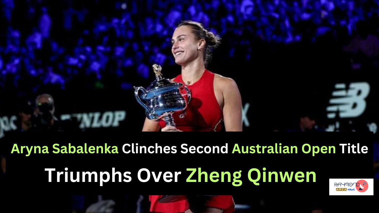 Aryna Sabalenka Clinches Second Australian Open Title, Triumphs Over Zheng Qinwen